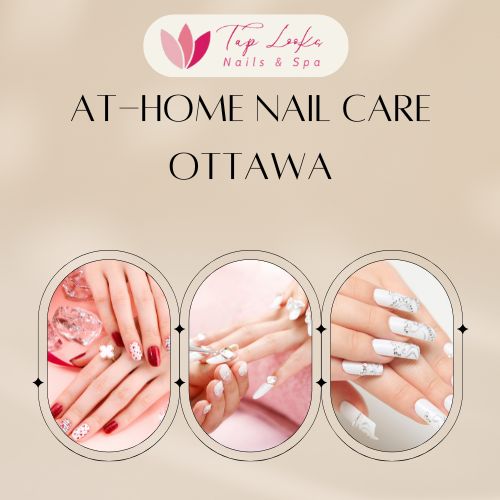 At-home nail care Ottawa