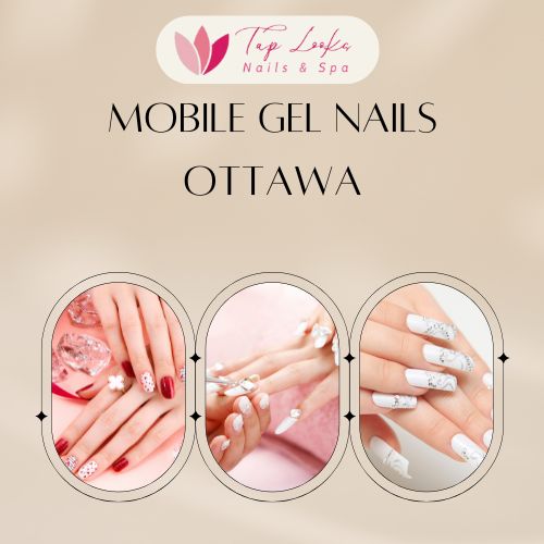 Mobile gel nails Ottawa