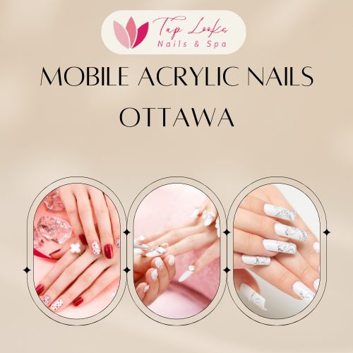 Mobile acrylic nails Ottawa