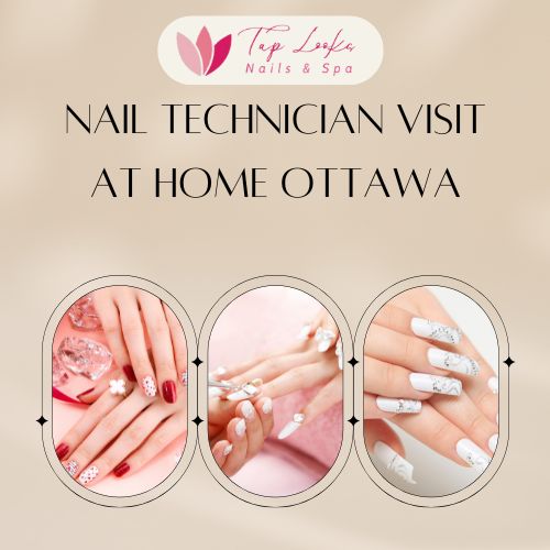 Nail technician visit at home Ottawa