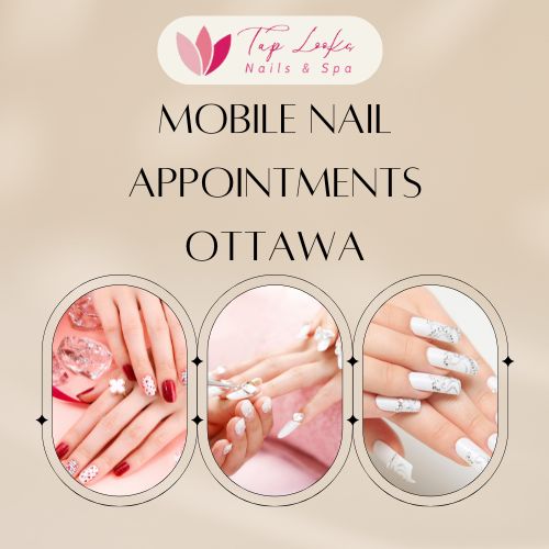Mobile nail appointments Ottawa