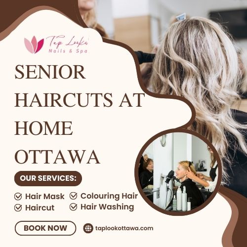 Senior Haircuts At Home Ottawa